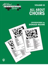 All About ... Crossword Series, Volume III -- All About Choirs