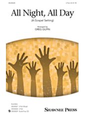 All Night, All Day (A Gospel Setting)
