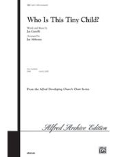 Who Is This Tiny Child? [Choir]