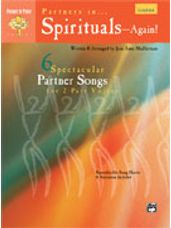 Partners in Spirituals ... Again! (6 Spectacular Partner Songs for 2-Part Voices)