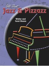 All That Jazz and Pizzazz - Book 3