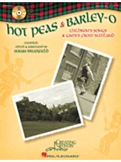 Hot Peas and Barley-O Children's Songs and Games from Scotland