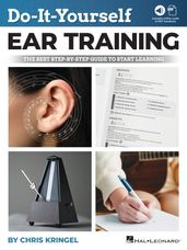 Do-It-Yourself Ear Training - The Best Step-by-Step Guide to Start Learning