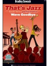 Thats Jazz, Book Three Performance - Wave Goodbye