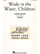 Wade In The Water, Children! (arr. Ken Berg)
