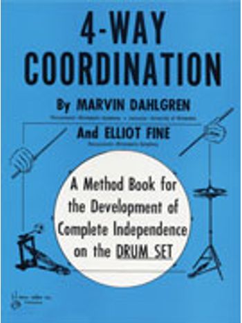 4-Way Coordination - Method Book for the Development of Complete Independence on the Drum Set