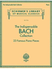 The Indispensable Bach Collection - 23 Famous Piano Pieces