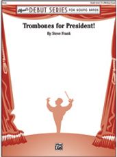Trombones for President (Full Score)