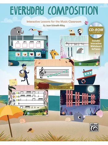 Everyday Composition (Interactive Lessons for the Music Classroom