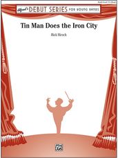 Tin Man Does the Iron City