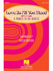 Love Is All You Need (A Tribute to the Beatles) (arr. Roger Emerson)