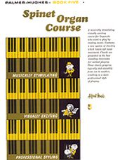 Palmer-Hughes Spinet Organ Course, Book 5